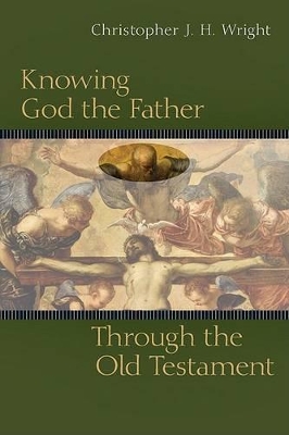 Knowing God the Father Through the Old Testament book