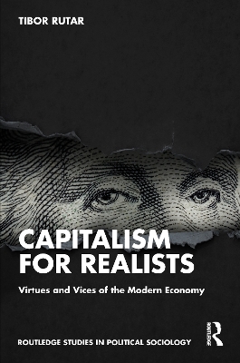 Capitalism for Realists: Virtues and Vices of the Modern Economy book