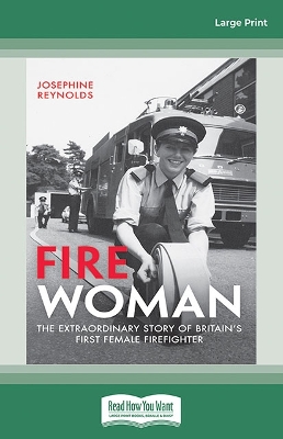 Fire Woman: The Extraordinary Story of Britain's First Female Fire Fighter book