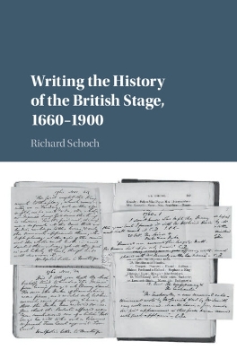 Writing the History of the British Stage by Richard Schoch