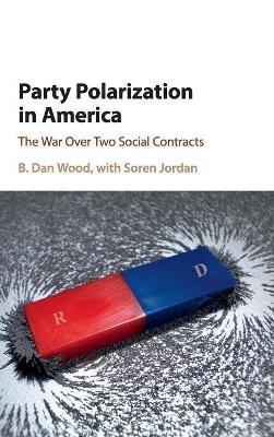 Party Polarization in America by B. Dan Wood