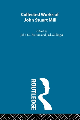 Collected Works of John Stuart Mill by John M. Robson