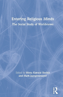 Entering Religious Minds: The Social Study of Worldviews book