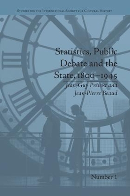 Statistics, Public Debate and the State, 1800-1945 by Jean-Guy Prévost