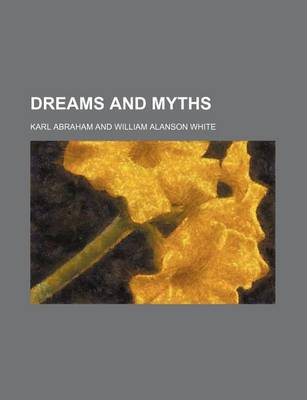 Dreams and Myths by Karl Abraham