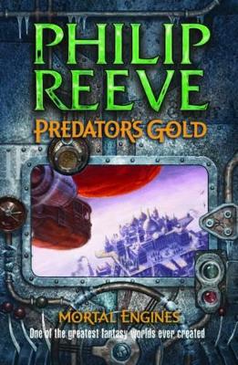 Predator's Gold by Philip Reeve