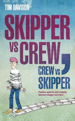 Skipper vs Crew / Crew vs Skipper by Tim Davison