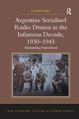 Argentine Serialised Radio Drama in the Infamous Decade, 1930-1943 book