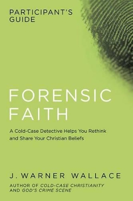 Forensic Faith Participant's Guide book