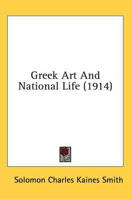 Greek Art And National Life (1914) book