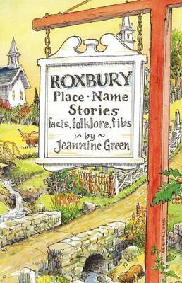 Roxbury Place-Name Stories: facts, folklore, fibs book