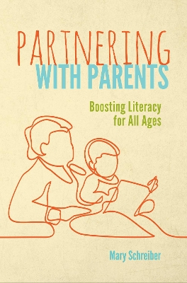 Partnering with Parents: Boosting Literacy for All Ages book
