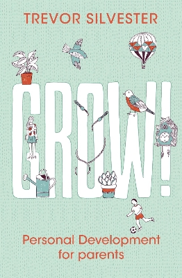 Grow! by Trevor Silvester