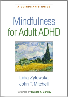 Mindfulness for Adult ADHD: A Clinician's Guide book