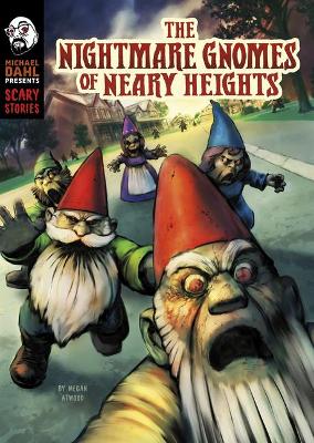 The Nightmare Gnomes of Neary Heights by Megan Atwood