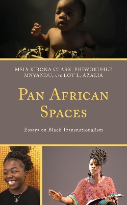 Pan African Spaces: Essays on Black Transnationalism book