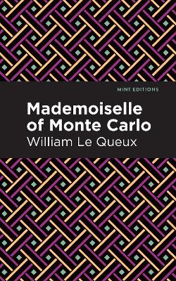 Mademoiselle of Monte Carlo by William Le Queux