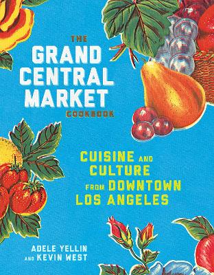 Grand Central Market Cookbook book