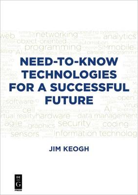 Need-to-Know Technologies for a Successful Future by Jim Keogh