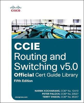 CCIE Routing and Switching v5.0 Official Cert Guide Library book
