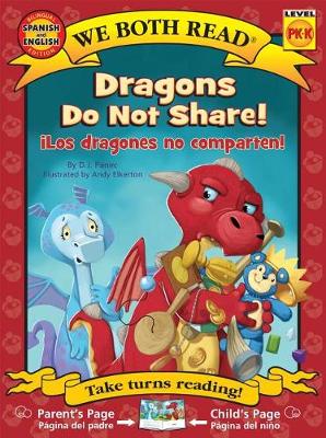 Dragons Do Not Share/ Los Dragones No Comparten ( We Both Read book