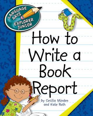 How to Write a Book Report by Cecilia Minden