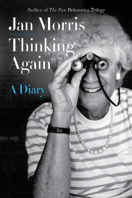Thinking Again: A Diary by Jan Morris