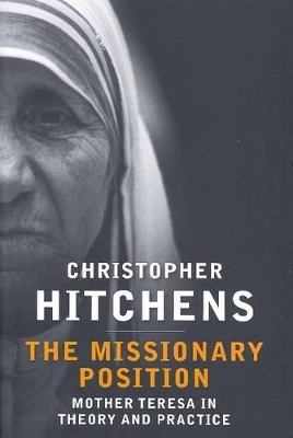 The Missionary Position by Christopher Hitchens