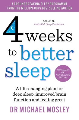 4 Weeks to Better Sleep: A life-changing plan for deep sleep, improved brain function and feeling great book