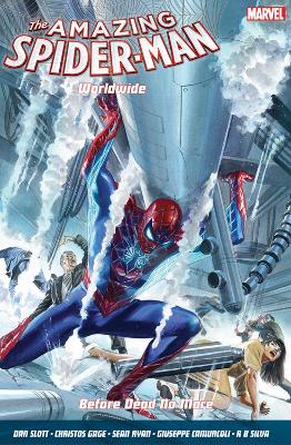 Amazing Spider-man Worldwide Vol. 4: Before Dead No More by Dan Slott