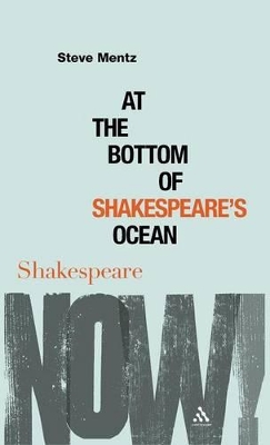 At the Bottom of Shakespeare's Ocean by Dr Steve Mentz