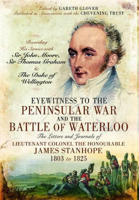 Eyewitness to the Peninsular War and the Battle of Waterloo book