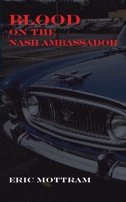 Blood on the Nash Ambassador: Investigations in American Culture book