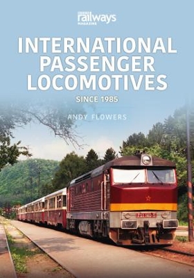 International Passenger Locomotives: Since 1985 book