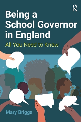 Being a School Governor in England: All You Need to Know by Mary Briggs