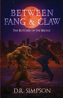 Between Fang & Claw: The Butcher of the Bronx book