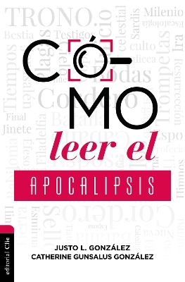 Cómo Leer El Apocalipsis book