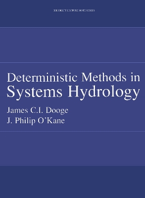 Deterministic Methods in Systems Hydrology by James C.I. Dooge