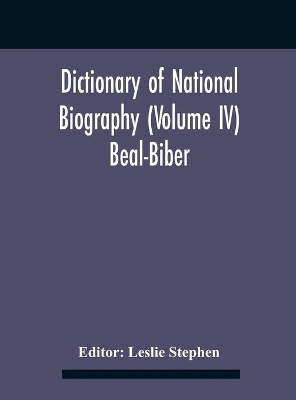 Dictionary Of National Biography (Volume Iv) Beal-Biber book