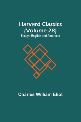 Harvard Classics (Volume 28) Essays English and American book