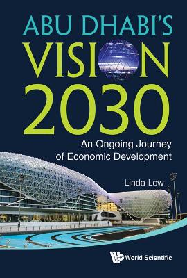 Abu Dhabi's Vision 2030: An Ongoing Journey Of Economic Development book