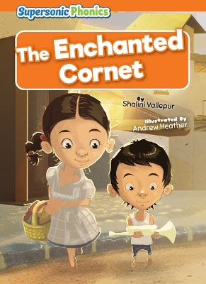 The Enchanted Cornet by Shalini Vallepur