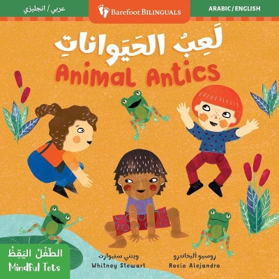 Mindful Tots: Animal Antics (Bilingual Arabic & English) book