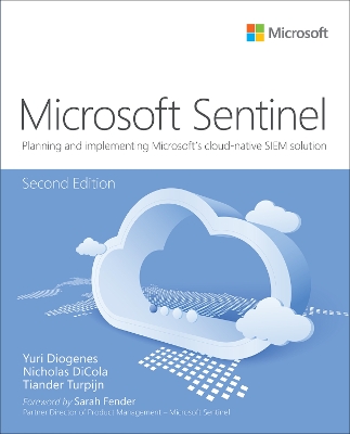 Microsoft Azure Sentinel: Planning and implementing Microsoft's cloud-native SIEM solution book