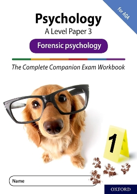 The Complete Companions Fourth Edition: 16-18: AQA Psychology A Level Paper 3 Exam Workbook: Forensic psychology book