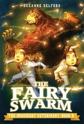 The Fairy Swarm by Suzanne Selfors