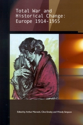 Total War and Historical Change: Europe 1914-1955 book