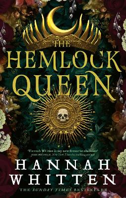 The Hemlock Queen: The Sunday Times bestseller by Hannah Whitten