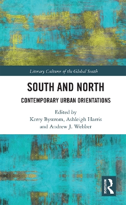 South and North: Contemporary Urban Orientations by Kerry Bystrom