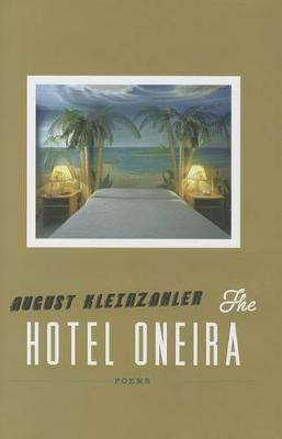 Hotel Oneira by August Kleinzahler